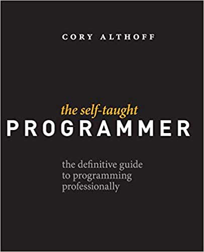 The Self-Taught Programmer: The Definitive Guide to Programming Professionally on python.engineering