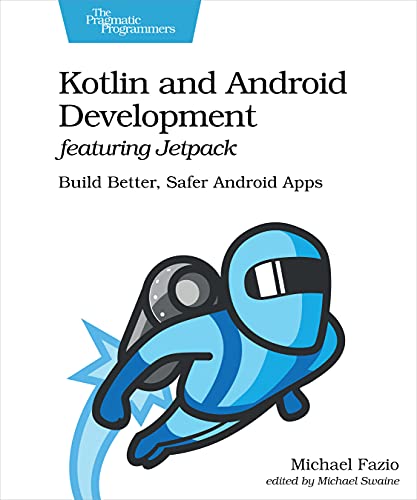 Kotlin and Android Development featuring Jetpack on python.engineering